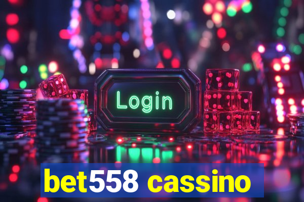 bet558 cassino